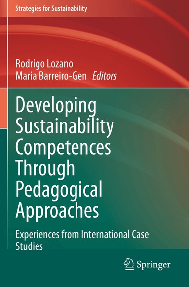 Rodrigo Lozano, Maria Barreiro-Gen - Developing Sustainability Competences Through Pedagogical Approaches, Häftad
