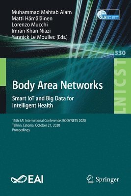 Body Area Networks. Smart IoT and Big Data for Intelligent Health 1