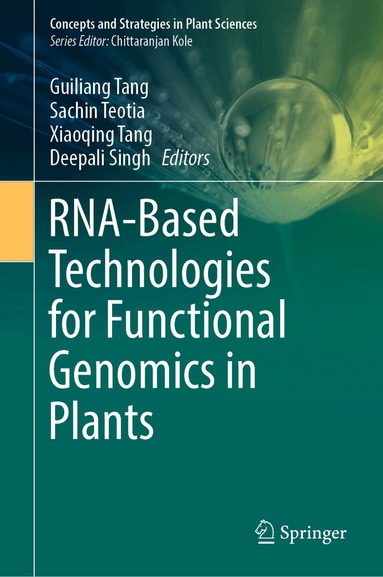 Guiliang Tang, Sachin Teotia, Xiaoqing Tang, Deepali Singh - RNA-Based Technologies for Functional Genomics in Plants, Inbunden