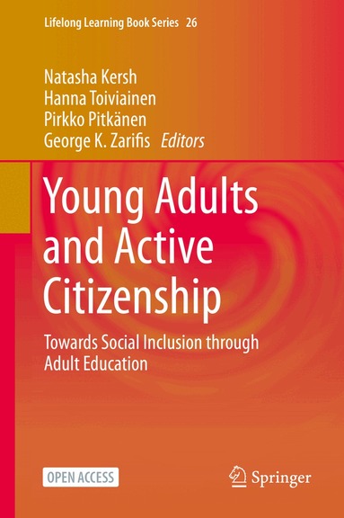 Natasha Kersh, Hanna Toiviainen, Pirkko Pitkänen, George K. Zarifis - Young Adults and Active Citizenship, Inbunden