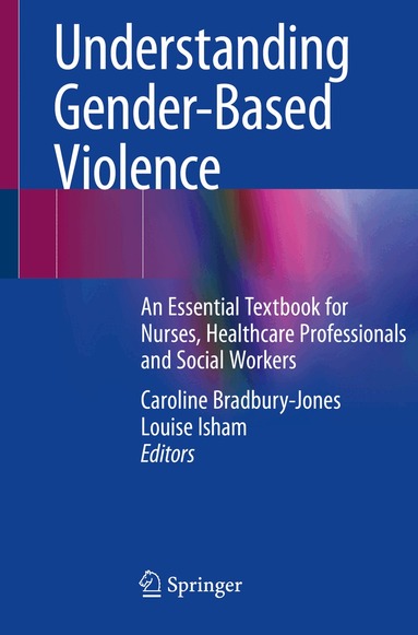 Caroline Bradbury-Jones, Louise Isham - Understanding Gender-Based Violence, Häftad