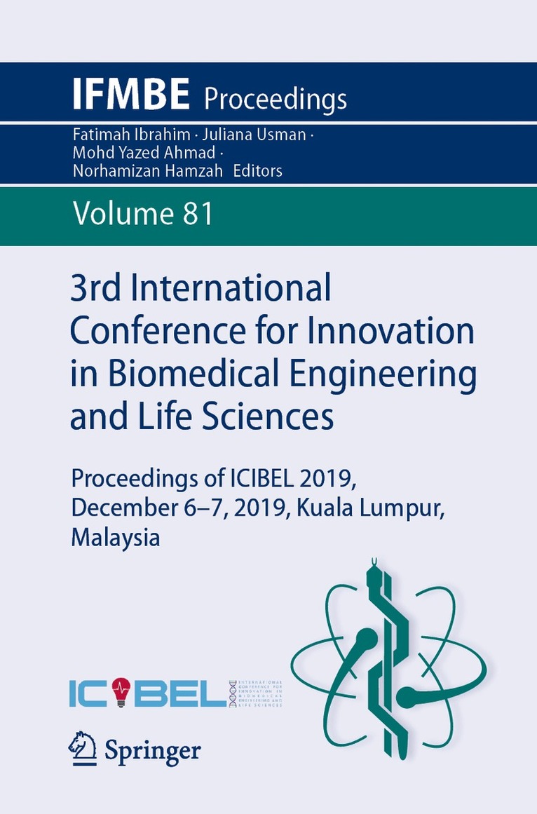 Fatimah Ibrahim, Juliana Usman, Mohd Yazed Ahmad, Norhamizan Hamzah - 3rd International Conference for Innovation in Biomedical Engineering and Life Sciences, Häftad