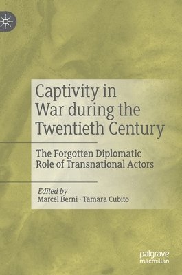 Captivity in War during the Twentieth Century 1