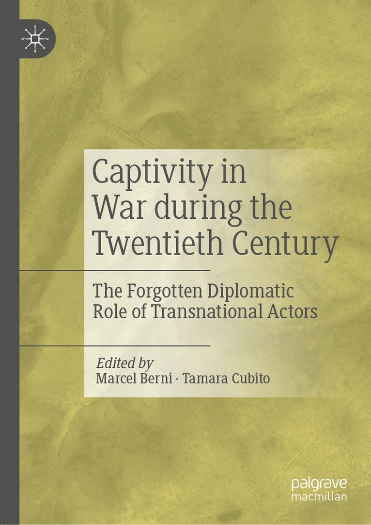 Marcel Berni, Tamara Cubito - Captivity in War during the Twentieth Century, Inbunden. Tillgänglighet: Lägg i varukorg