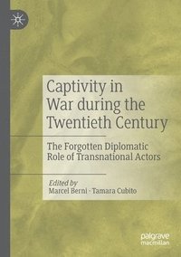 bokomslag Captivity in War during the Twentieth Century
