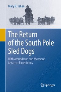 bokomslag The Return of the South Pole Sled Dogs