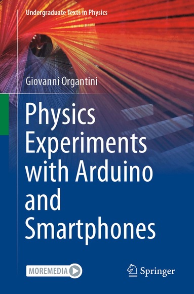 Giovanni Organtini - Physics Experiments with Arduino and Smartphones, Häftad