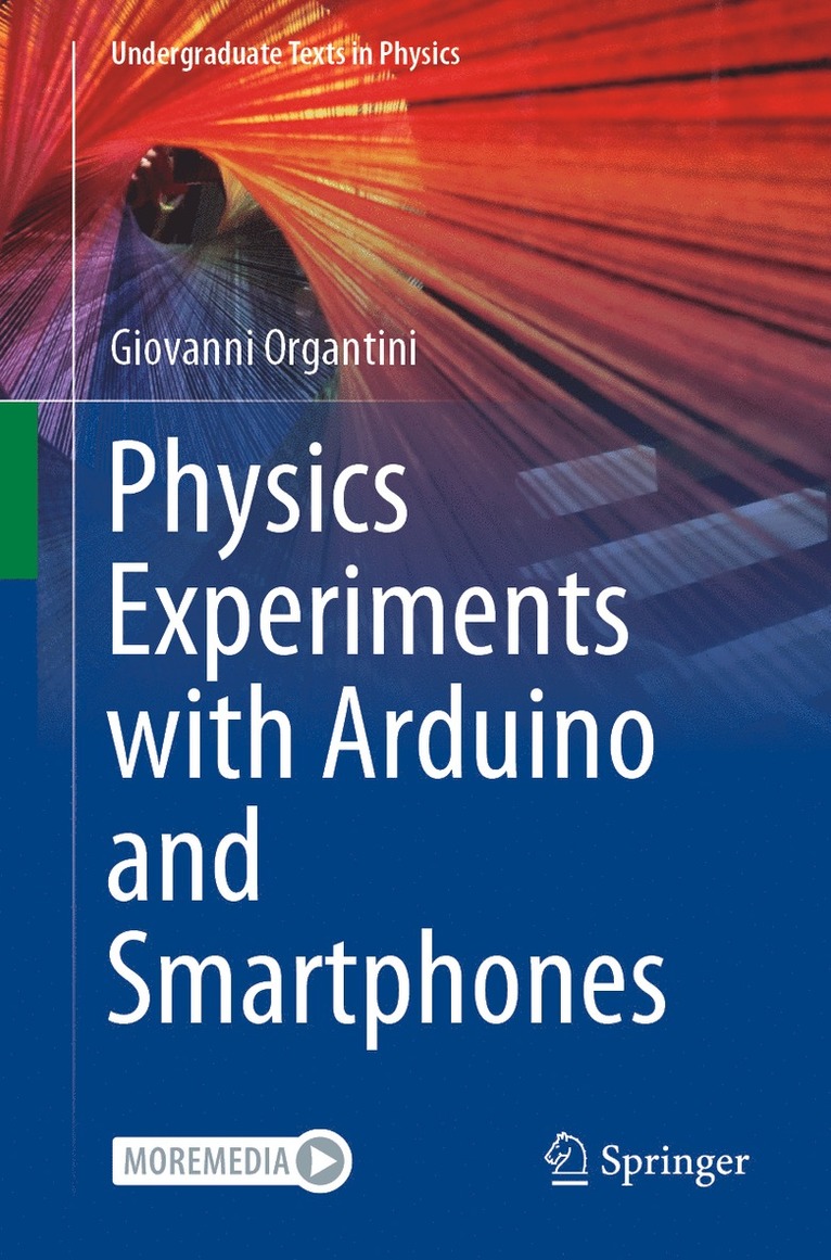 Giovanni Organtini - Physics Experiments with Arduino and Smartphones, Häftad