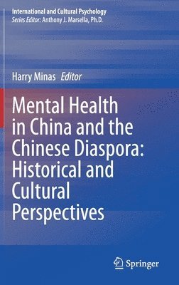 Mental Health in China and the Chinese Diaspora: Historical and Cultural Perspectives