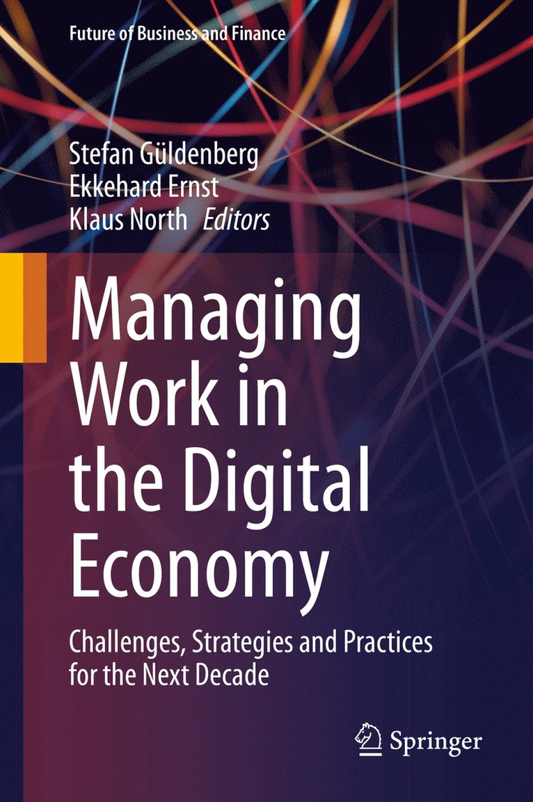 Stefan Güldenberg, Ekkehard Ernst, Klaus North, Stefan Guldenberg - Managing Work in the Digital Economy, Inbunden