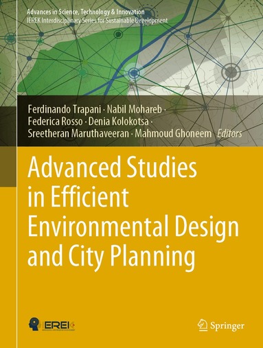 Ferdinando Trapani, Nabil Mohareb, Federica Rosso, Denia Kolokotsa, Sreetheran Maruthaveeran, Mahmoud Ghoneem - Advanced Studies in Efficient Environmental Design and City Planning, Inbunden