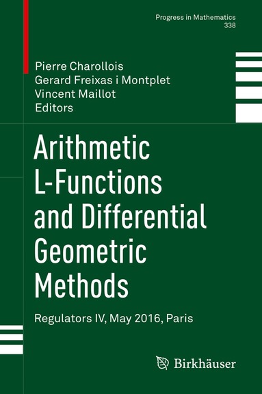 Pierre Charollois, Gerard Freixas i Montplet, Vincent Maillot - Arithmetic L-Functions and Differential Geometric Methods, Häftad