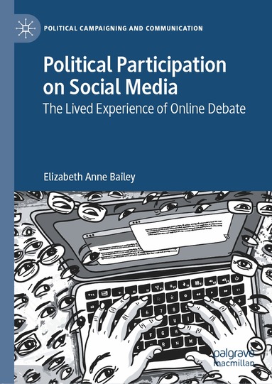 Elizabeth Anne Bailey - Political Participation on Social Media, Inbunden