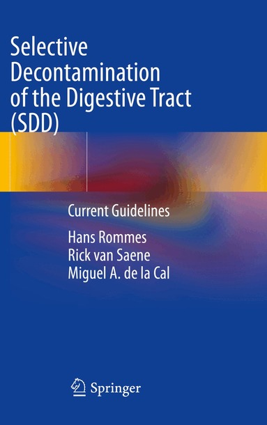 Hans Rommes, Rick van Saene, Miguel A. de la Cal - Selective Decontamination of the Digestive Tract (SDD), Häftad