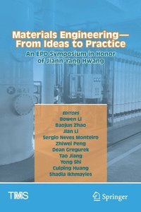 bokomslag Materials EngineeringFrom Ideas to Practice: An EPD Symposium in Honor of Jiann-Yang Hwang