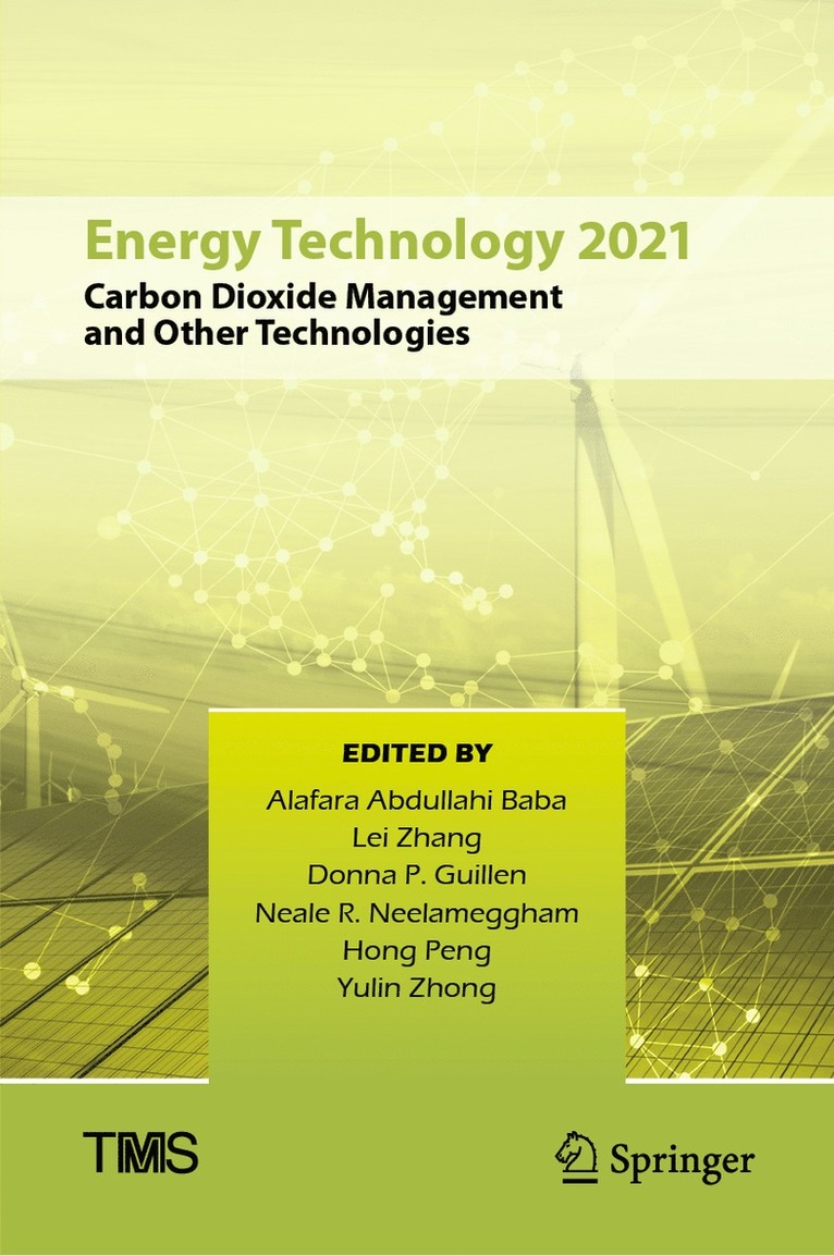 Alafara Abdullahi Baba, Lei Zhang, Donna P. Guillen, Neale R. Neelameggham, Hong Peng, Yulin Zhong - Energy Technology 2021, Inbunden