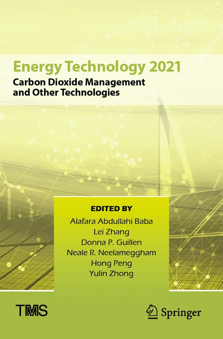 Alafara Abdullahi Baba, Lei Zhang, Donna P. Guillen, Neale R. Neelameggham, Hong Peng, Yulin Zhong - Energy Technology 2021, Häftad