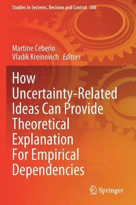 How Uncertainty-Related Ideas Can Provide Theoretical Explanation For Empirical Dependencies 1