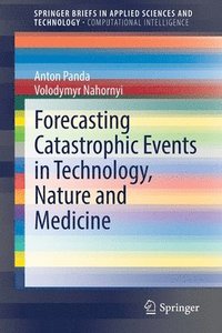 bokomslag Forecasting Catastrophic Events in Technology, Nature and Medicine