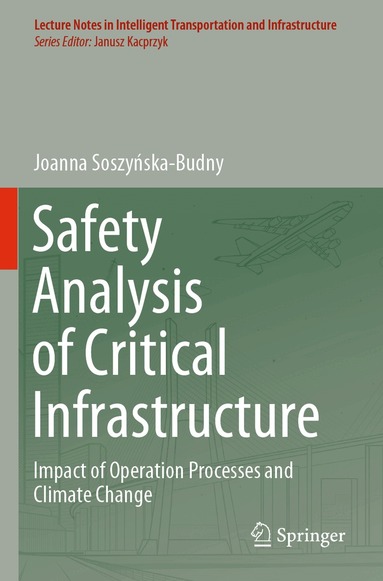 Joanna Soszyńska-Budny - Safety Analysis of Critical Infrastructure, Häftad