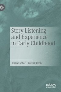 bokomslag Story Listening and Experience in Early Childhood