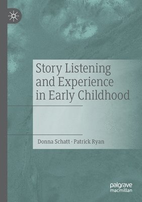 bokomslag Story Listening and Experience in Early Childhood