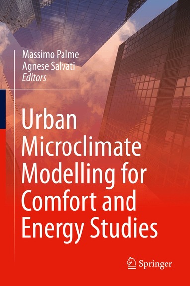 Massimo Palme, Agnese Salvati - Urban Microclimate Modelling for Comfort and Energy Studies, Inbunden