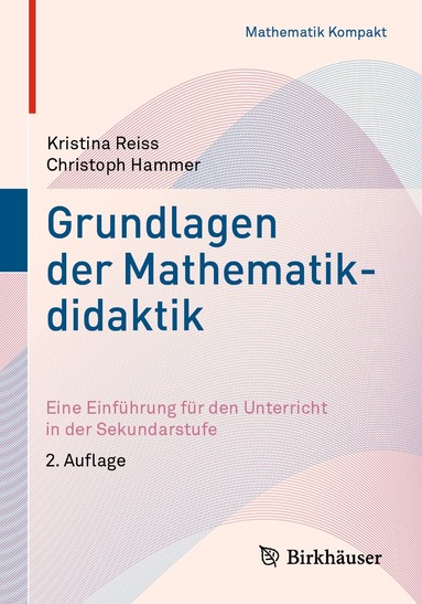 Kristina Reiss, Christoph Hammer - Grundlagen der Mathematikdidaktik, Häftad
