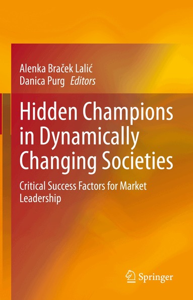 Alenka Braček Lalić, Danica Purg - Hidden Champions in Dynamically Changing Societies, Inbunden