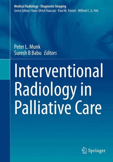 Peter L. Munk, Suresh B Babu - Interventional Radiology in Palliative Care, Inbunden