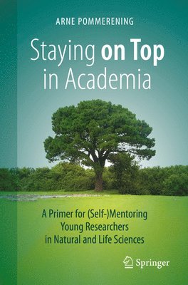 Arne Pommerening - Staying on Top in Academia, Häftad