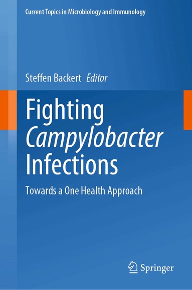 Steffen Backert - Fighting Campylobacter Infections, Inbunden
