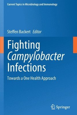 Steffen Backert - Fighting Campylobacter Infections, Häftad