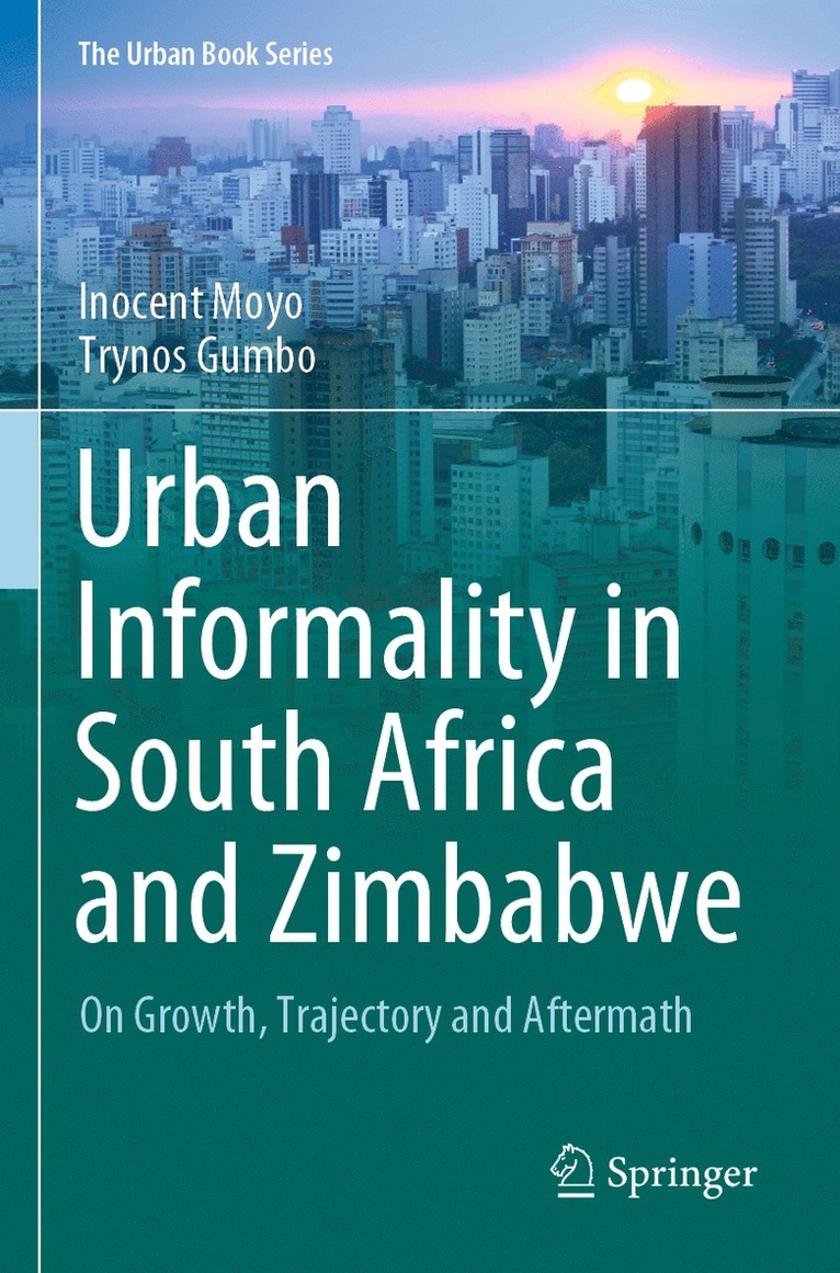 Inocent Moyo, Trynos Gumbo - Urban Informality in South Africa and Zimbabwe, Häftad