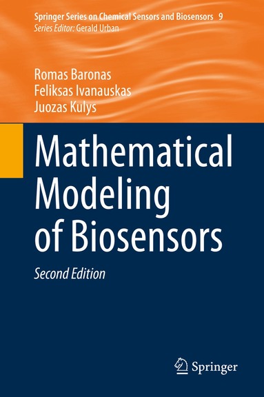 Romas Baronas, Feliksas Ivanauskas, Juozas Kulys - Mathematical Modeling of Biosensors, Inbunden