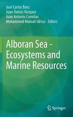 bokomslag Alboran Sea - Ecosystems and Marine Resources