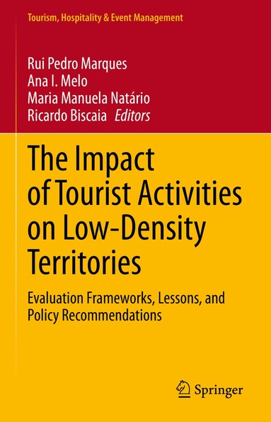 Rui Pedro Marques, Ana Isabel Melo, Maria Manuela Natário, Ricardo Biscaia - Impact of Tourist Activities on Low-Density Territories, Inbunden