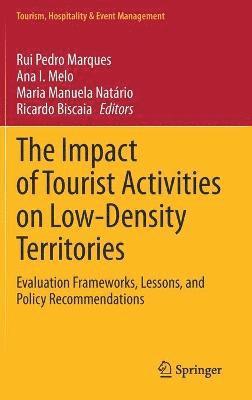 Rui Pedro Marques, Ana Isabel Melo, Maria Manuela Natário, Ricardo Biscaia, Maria Manuela Natario - Impact of Tourist Activities on Low-Density Territories, Inbunden