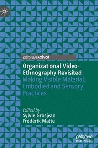 bokomslag Organizational Video-Ethnography Revisited
