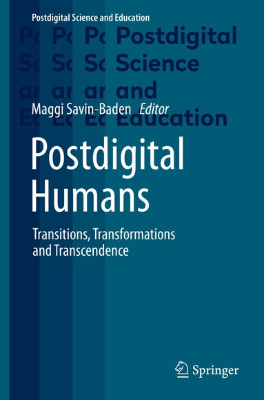 Maggi Savin-Baden - Postdigital Humans, Inbunden