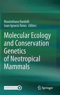 bokomslag Molecular Ecology and Conservation Genetics of Neotropical Mammals