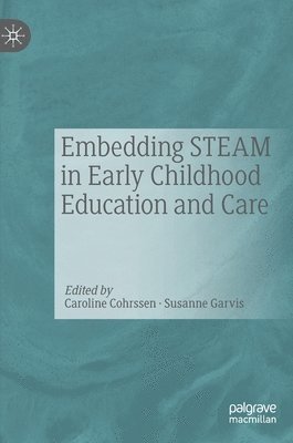 bokomslag Embedding STEAM in Early Childhood Education and Care
