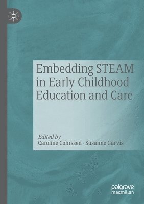 bokomslag Embedding STEAM in Early Childhood Education and Care