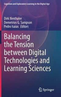 bokomslag Balancing the Tension between Digital Technologies and Learning Sciences