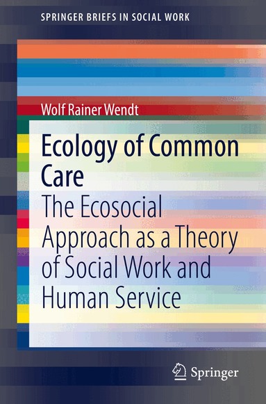 Wolf Rainer Wendt - Ecology of Common Care, Häftad