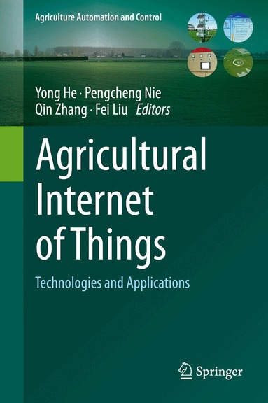 Yong He, Pengcheng Nie, Qin Zhang, Fei Liu - Agricultural Internet of Things, Inbunden