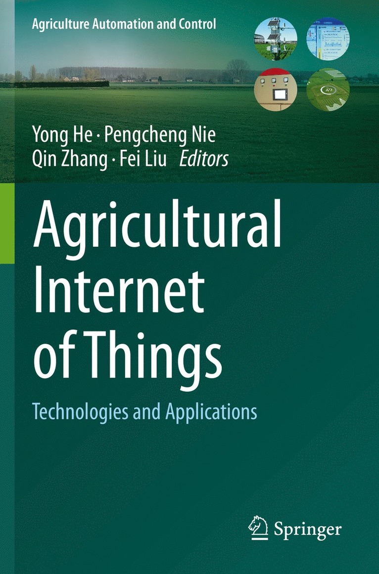 Yong He, Pengcheng Nie, Qin Zhang, Fei Liu - Agricultural Internet of Things, Häftad