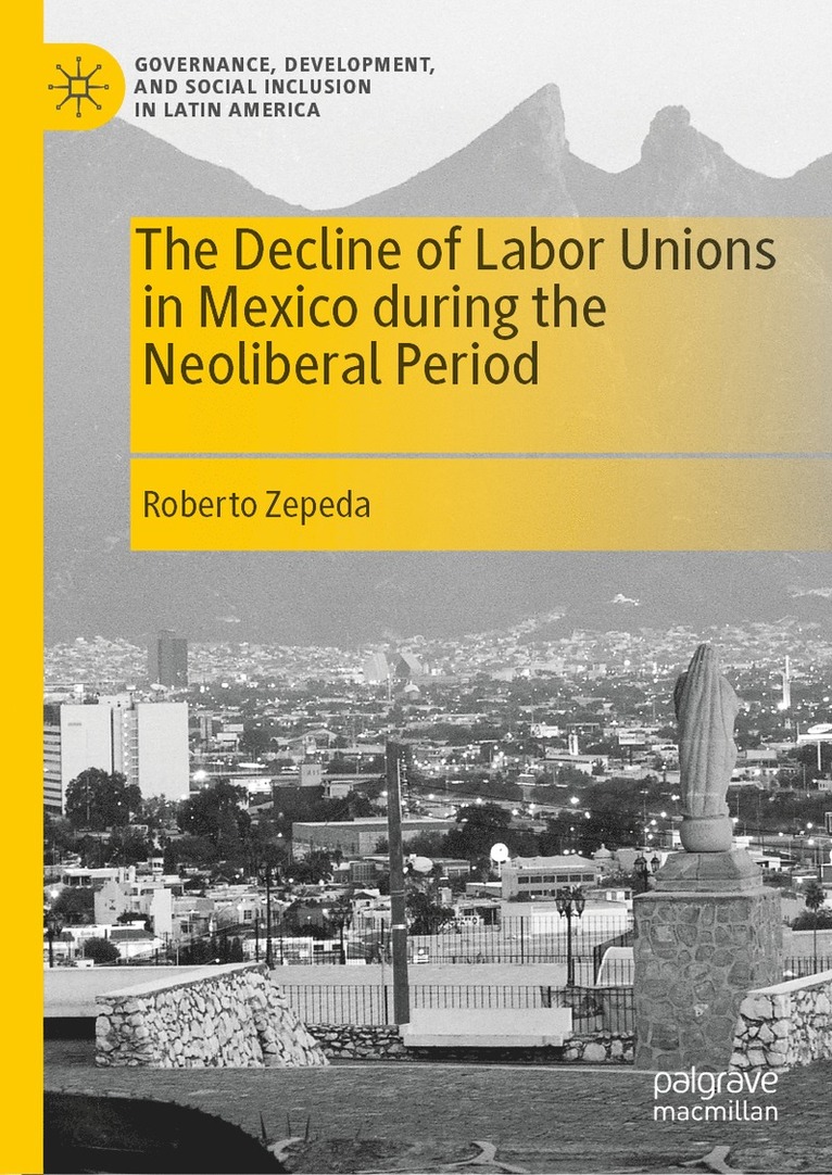 Decline of Labor Unions in Mexico during the Neoliberal Period