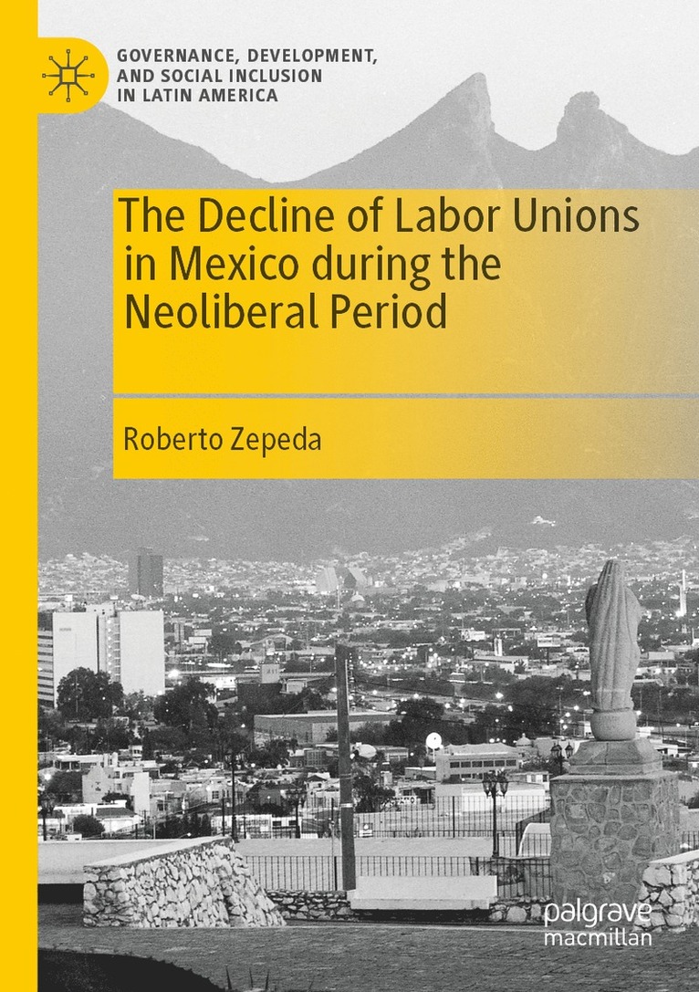 Decline of Labor Unions in Mexico during the Neoliberal Period