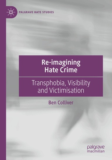 Ben Colliver - Re-imagining Hate Crime, Häftad